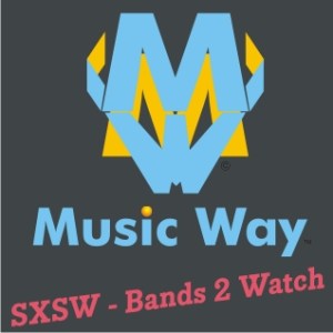 music way sxsw bands to watch 2013